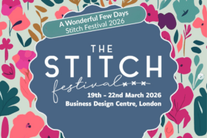 A Wonderful Few Days at the Stitch Festival 2026